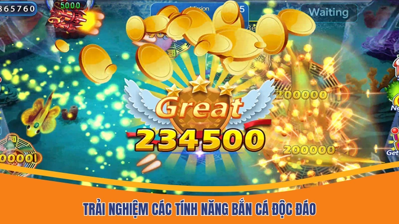 Trải nghiệm các tính năng bắn cá độc đáo Trải nghiệm các tính năng bắn cá độc đáo
