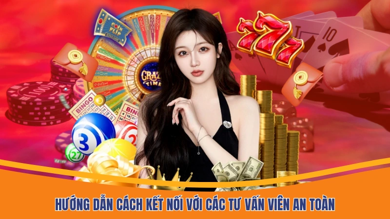 Hướng dẫn cách kết nối với các tư vấn viên an toàn Hướng dẫn cách kết nối với các tư vấn viên an toàn
